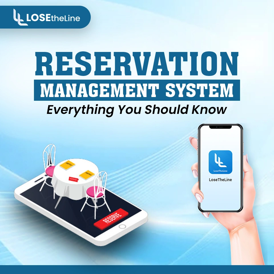 Reservation Management System - Everything You Should Know | Lose the Line