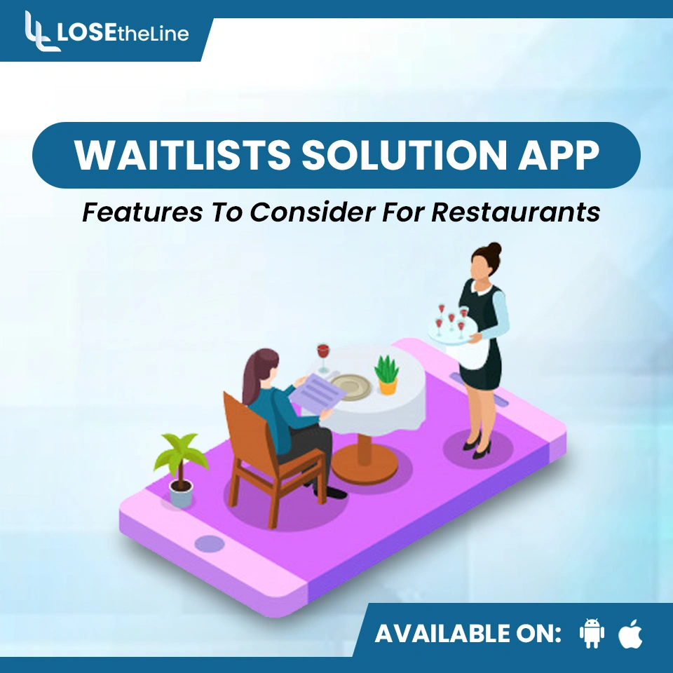 Waitlists Solution App – Features To Consider For Restaurants | Lose the Line